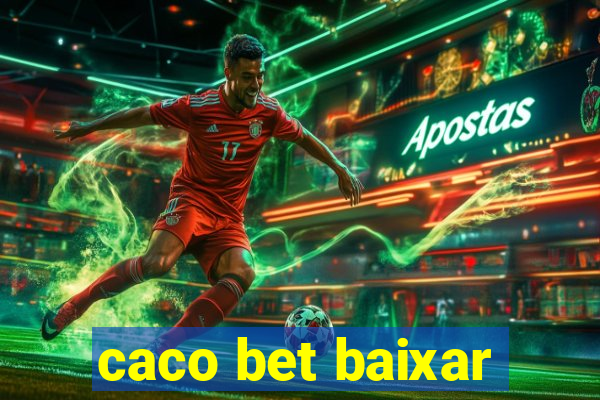 caco bet baixar